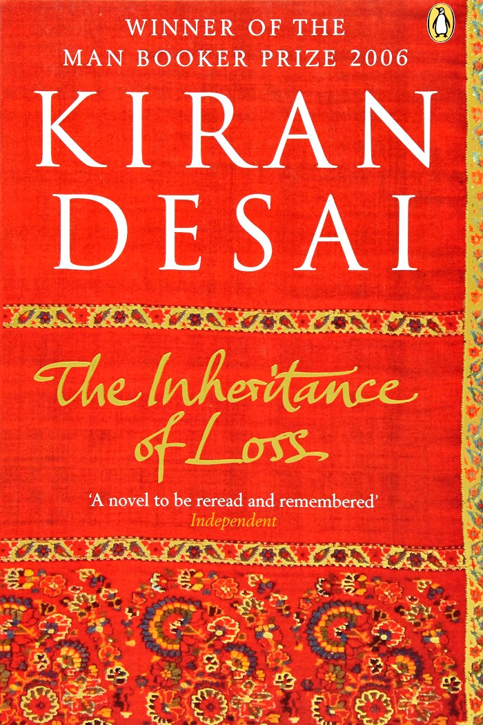 The Inheritance of Loss by Kiran Desai (winner of the Man Booker Prize in 2006)