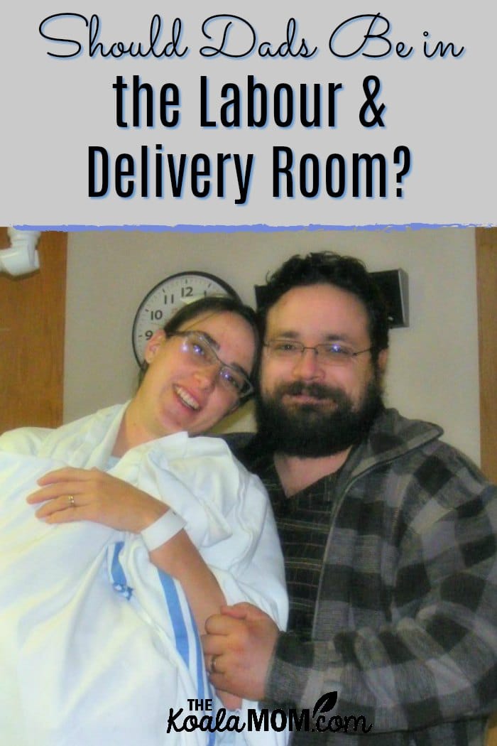 Should Dads be in the Delivery Room?