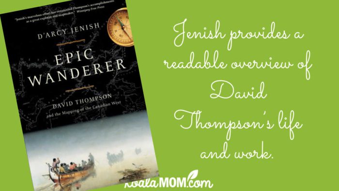 "Jenish provides a readable overview of David Thompson’s life and work." Book review of Epic Wanderer. Cover via Amazon.