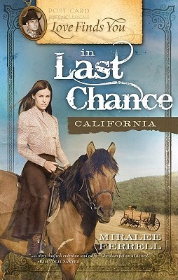 Love Finds You in Last Chance, California by Miralee Ferrell