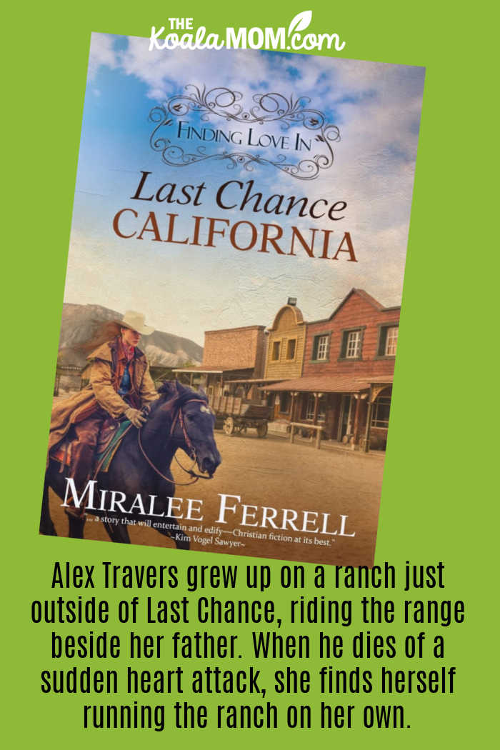 "Alex Travers grew up on a ranch just outside of Last Chance, riding the range beside her father. When he dies of a sudden heart attack, she finds herself running the ranch on her own." Book review of Finding Love in Last Chance California by Miralee Ferrell. Cover via Amazon.