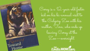"Corey is a 12-year-old foster kid on his bi-annual visit to the Calgary Zoo with his mother, Tina, who ends up leaving Corey at the Zoo—overnight." Book review of Running Toward Home by Betty Jane Hegerat. Cover photo via Amazon.