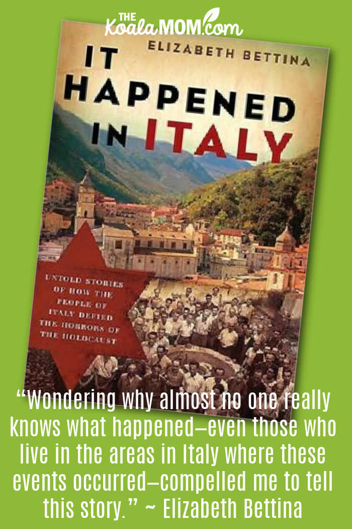 “Wondering why almost no one really knows what happened—even those who live in the areas in Italy where these events occurred—compelled me to tell this story.” Book review of It Happened in Italy by Elizabeth Bettina. Cover photo via Amazon.