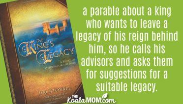 "a parable about a king who wants to leave a legacy of his reign behind him. He calls his advisors and asks them for suggestions for a suitable legacy." Book review of The King's Legacy by Jim Stovall. Cover photo via Amazon.