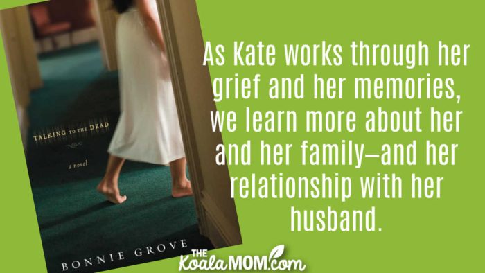 "As Kate works through her grief and her memories, we learn more about her and her family—and her relationship with her husband." Book review of Talking to the Dead by Bonnie Grove. Cover photo via Amazon.