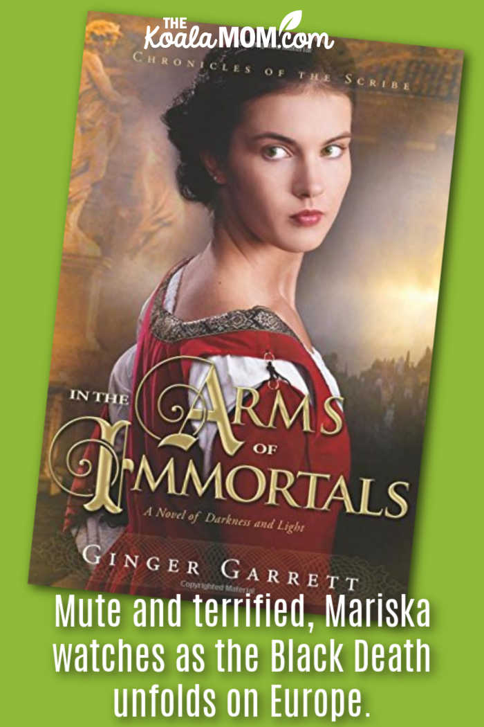 "Mute and terrified, Mariska watches as the Black Death unfolds on Europe." Book review of In the Arms of Immortals by Ginger Garrett. Cover photo via Amazon.