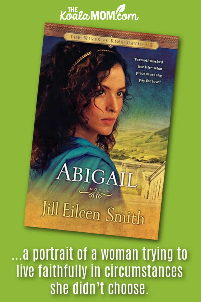 "...a portrait of a woman trying to live faithfully in circumstances she didn’t choose." Book review of Abigail by Jill Eileen Smith.