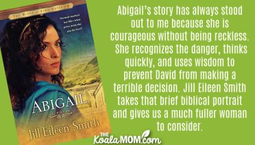 "Abigail’s story has always stood out to me because she is courageous without being reckless. She recognizes the danger, thinks quickly, and uses wisdom to prevent David from making a terrible decision. Jill Eileen Smith takes that brief biblical portrait and gives us a much fuller woman to consider." Book review of Jill Eileen Smith's novel Abigail.