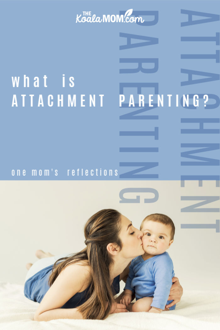 What is attachment parenting? one mom's reflections