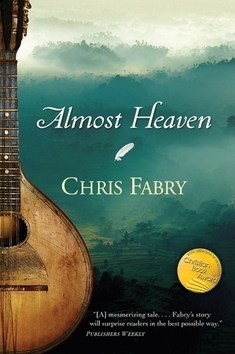 Almost Heaven by Chris Fabry