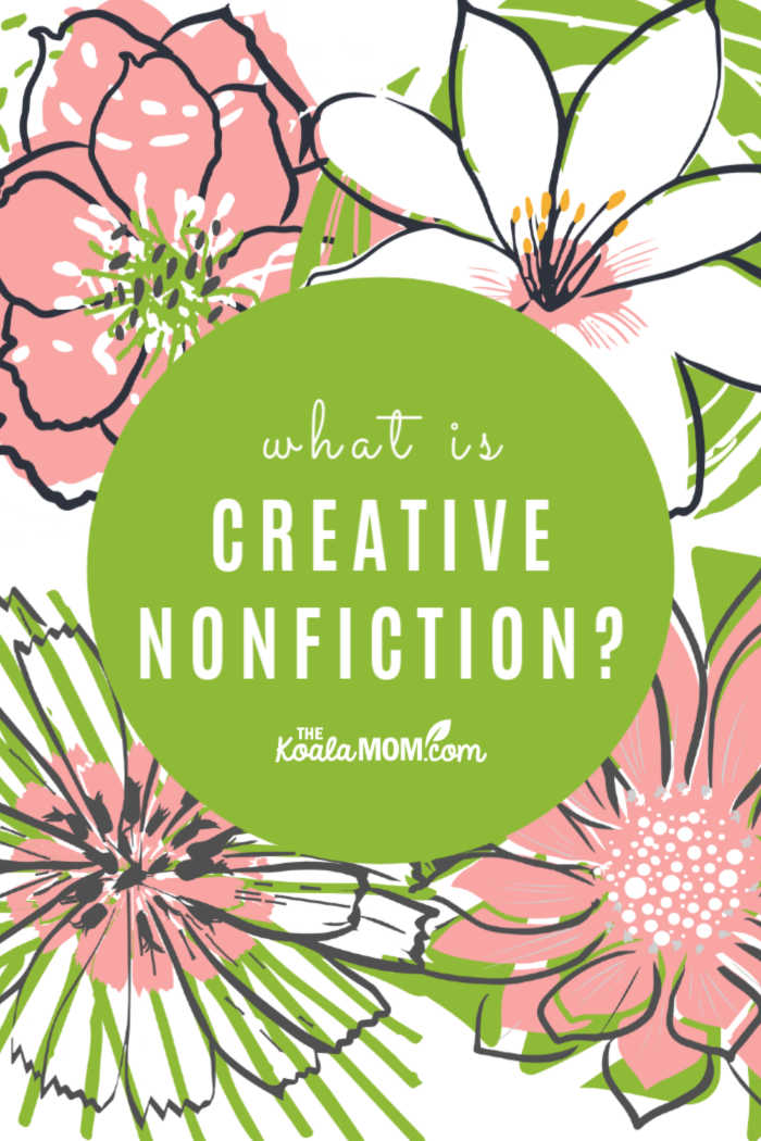 What Is Creative Nonfiction? - Creative Nonfiction