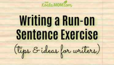 Writing a Run-on Sentence Exercise (tips and ideas for writers)
