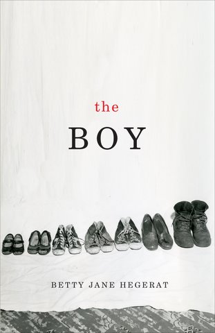 The Boy by Betty Jane Hegerat