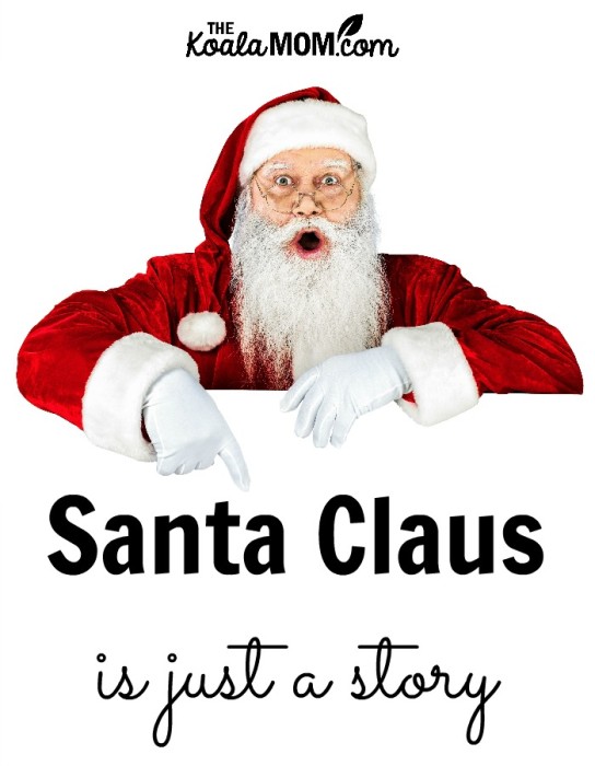 Santa Claus Is Just a Story • The Koala Mom