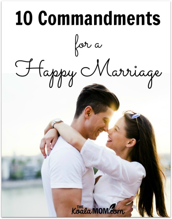 10 Commandments For A Happy Marriage • The Koala Mom