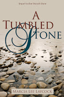 A Tumbled Stone by Marcia Laycock