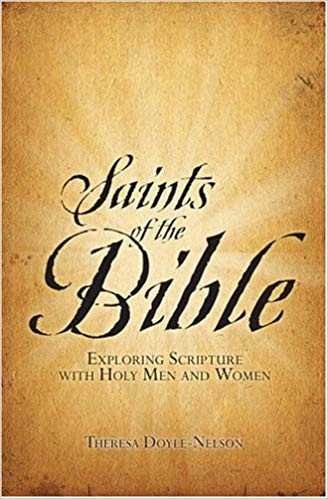 Saints of the Bible by Theresa Doyle-Nelson