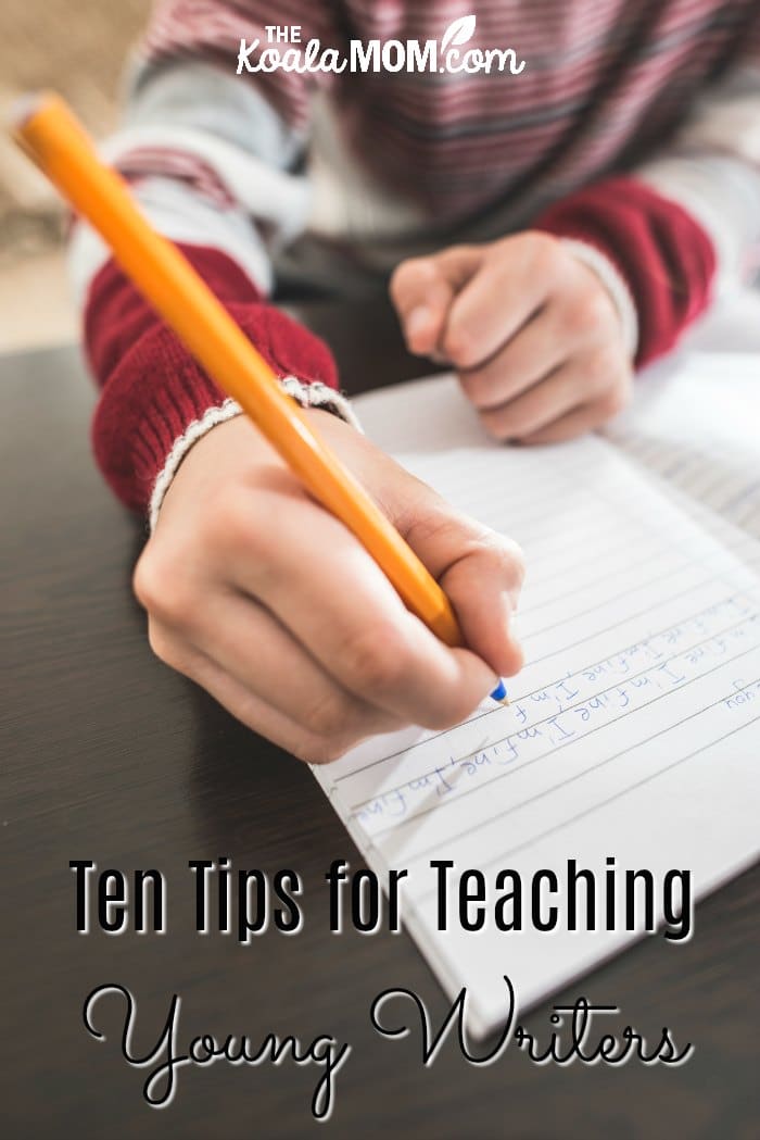 Ten Tips for Teaching Young Writers