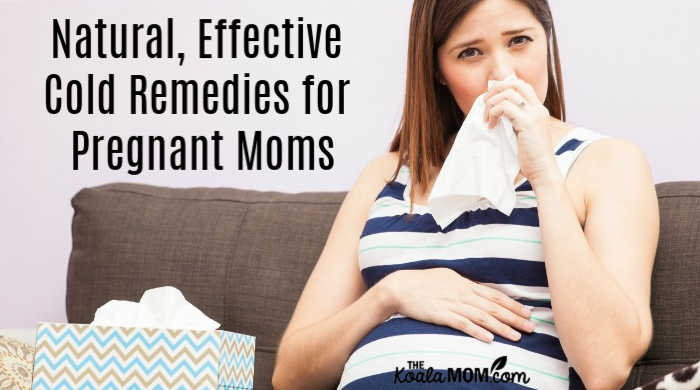 Natural Cold Remedies For Pregnant And Nursing Moms