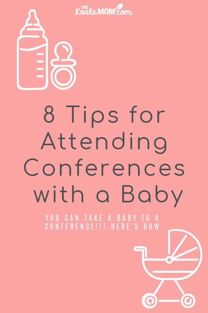 8 Tips for Attending a Conference with a Baby