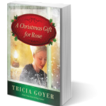 A Christmas Gift for Rose by Tricia Goyer