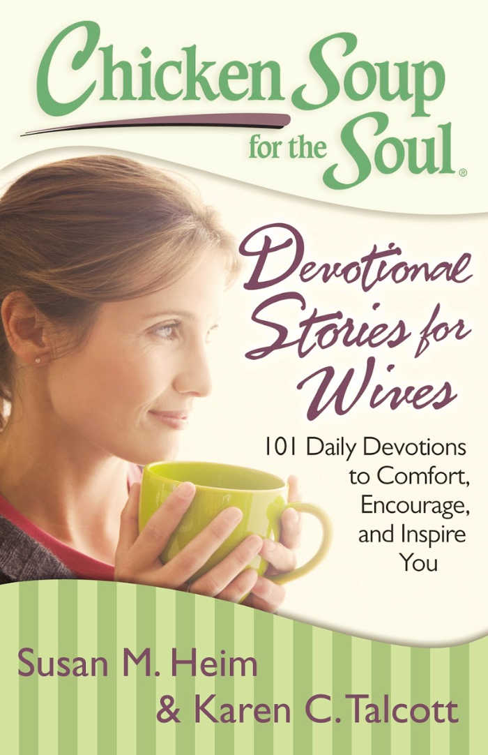 Devotional Stories for Wives: 101 Daily Devotions to Comfort, Encourage and Inspire You from Chicken Soup for the Soul