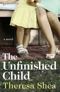 The Unfinished Child by Theresa Shea