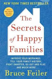The Secrets of Happy Families by Bruce Feiler