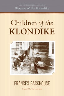 Children of the Klondike by Frances Backhouse