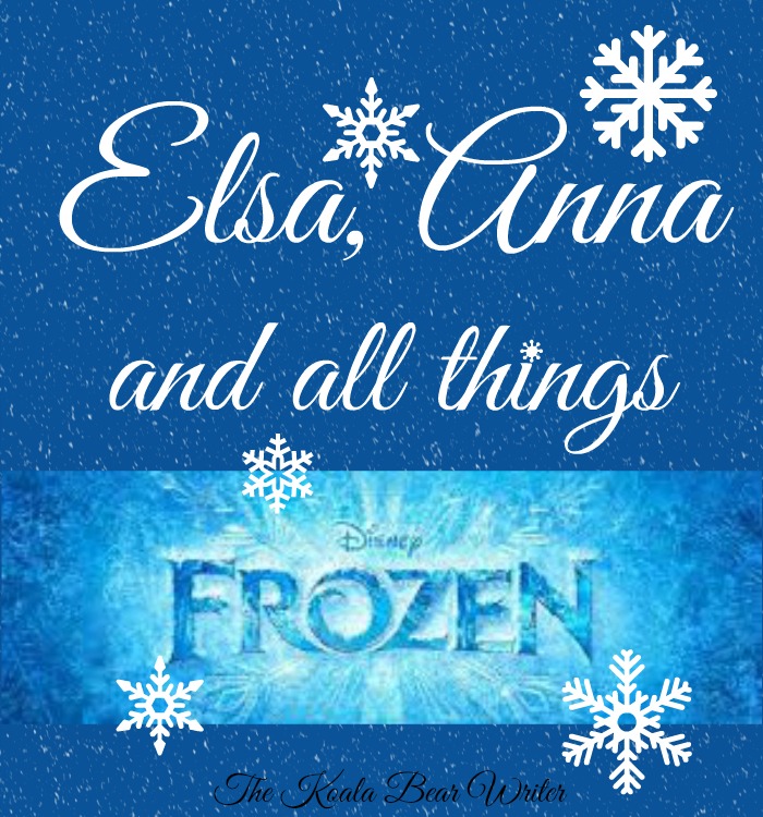 Elsa, Anna and all things Frozen