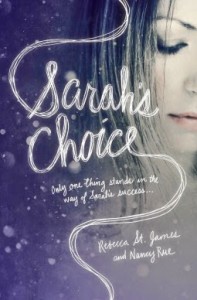 Sarah's Choice by Nancy Rue and Rebecca St. James