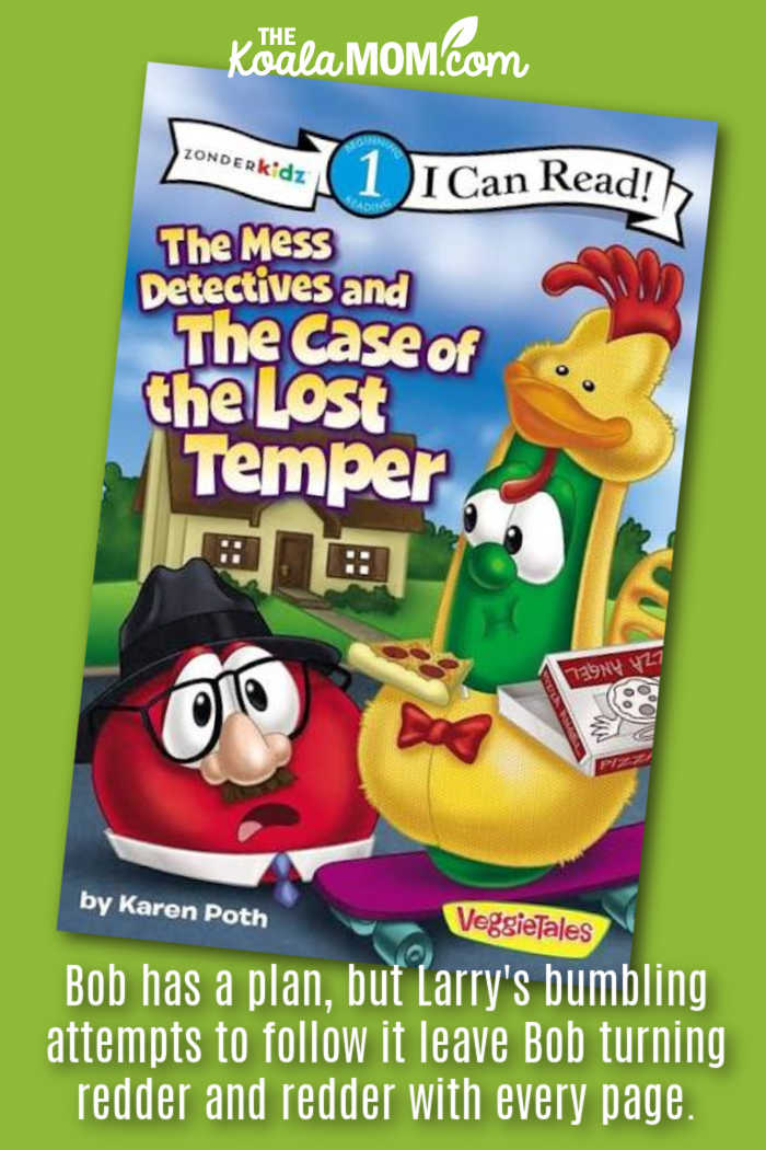 "Bob has a plan, but Larry's bumbling attempts to follow that plan leave Bob turning redder and redder with every page." Book review of The Mess Detectives and the Case of the Lost Temper from VeggieTales. Cover via Amazon.