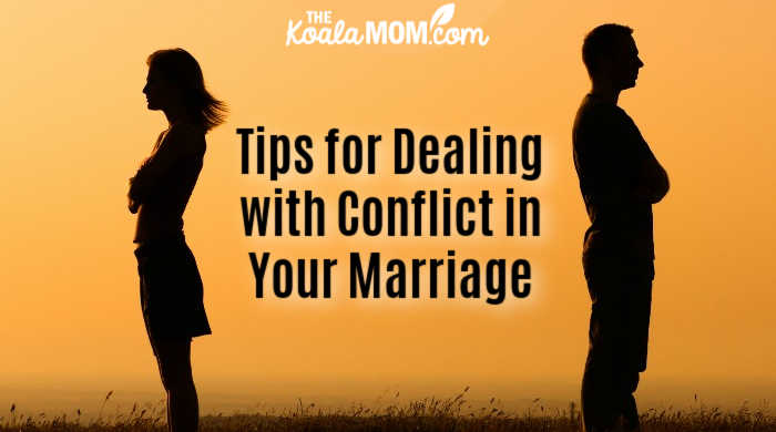 Tips for Dealing with Conflict in Your Marriage Relationship