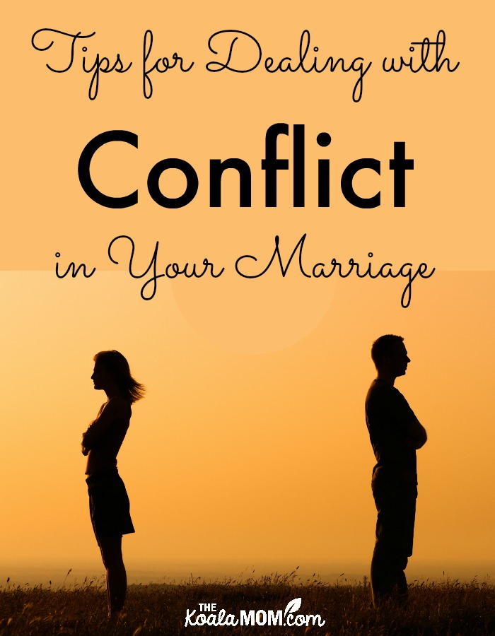 Tips for Dealing with Conflict in Your Marriage (31 Days to a Happy Husband)