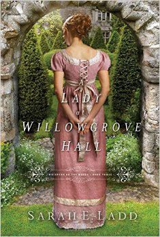 A Lady at Willowgrove Hall by Sarah E. Ladd