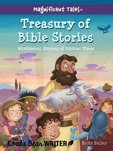 Treasury of Bible Stories: Rhythmical Rhymes of Biblical Times by Kelly Pulley