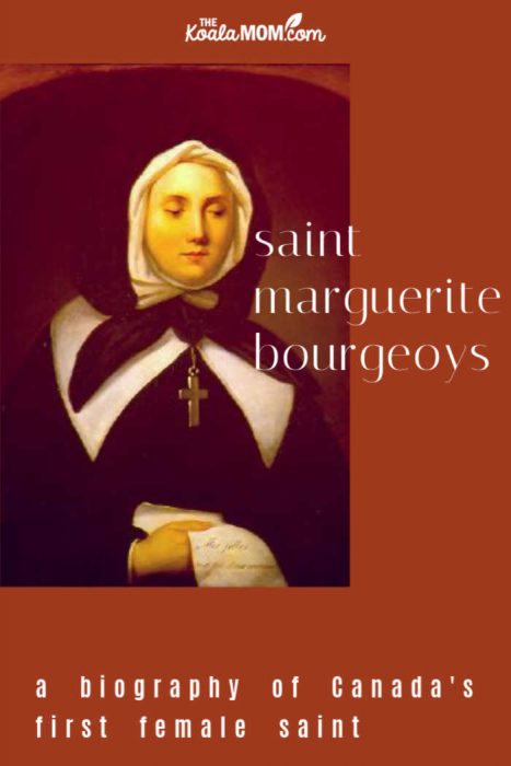 Saint Marguerite Bourgeoys of Montreal, Canada's First Female Saint