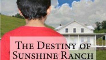 The Destiny of Sunshine Ranch by T. M. Gaouette