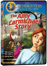 The Amy Carmichael story, an animated movie in the Torchlighters Heroes of the Faith series