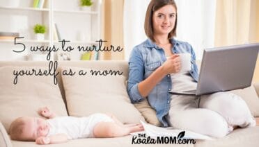 5 ways to nurture yourself as a mom.