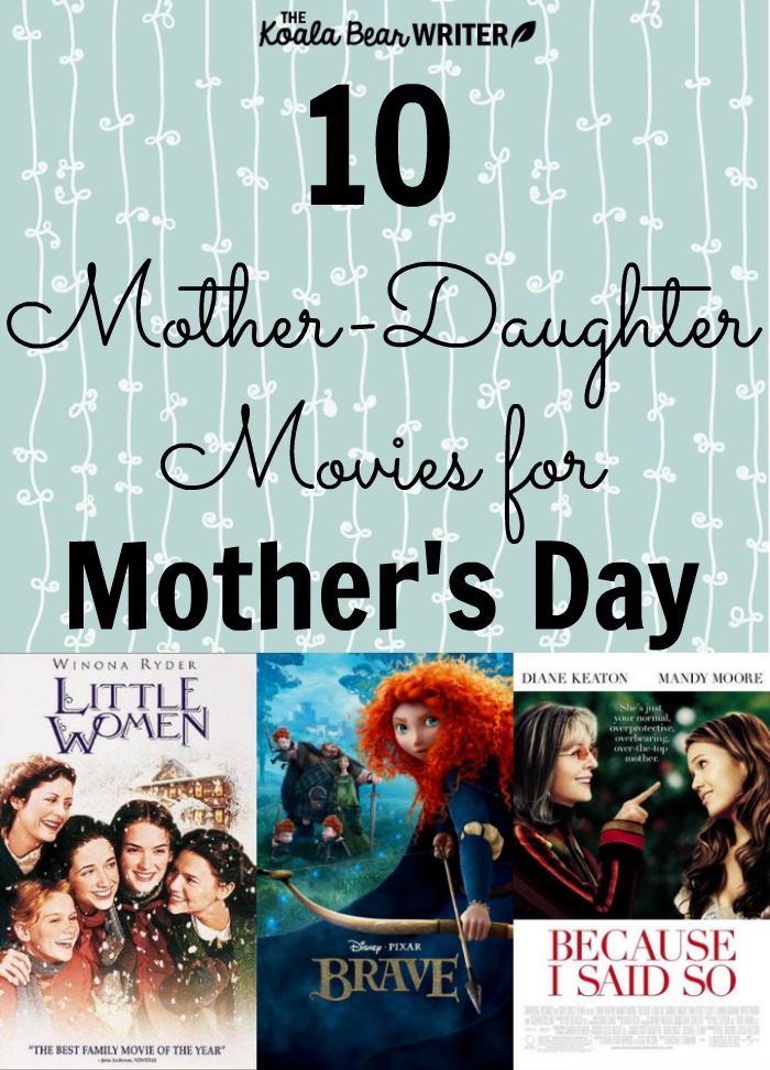 10 Mother-Daughter Movies for Mother's Day