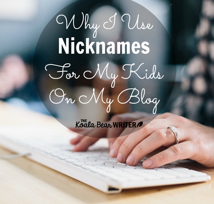 Why I Use Nicknames for My Kids on My Blog