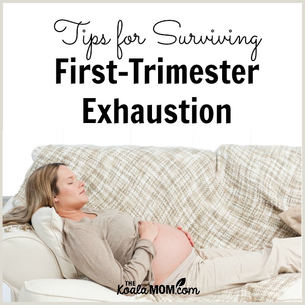 Tips for Surviving First-Trimester Exhaustion