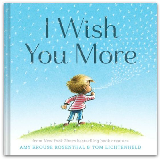 I Wish You More by Amy Krouse Rosenthal and Tom Lichtenheld