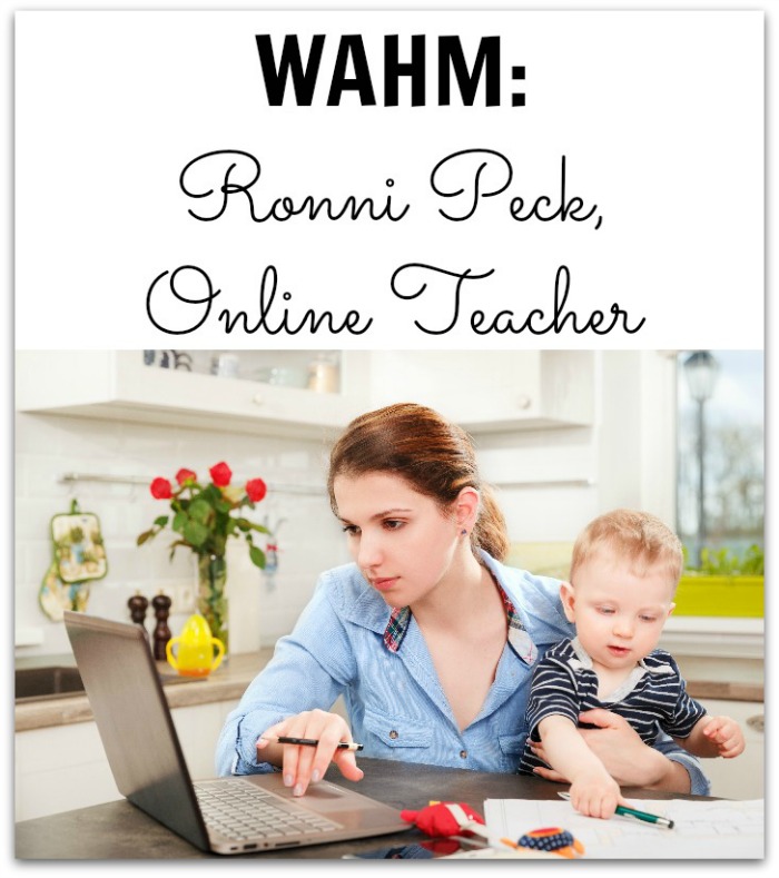 WAHM: Ronni Peck, Online Teacher