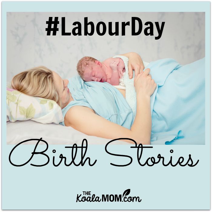 Labour Day Birth Stories