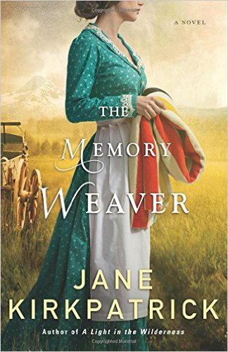 The Memory Weaver by Jane Kirkpatrick