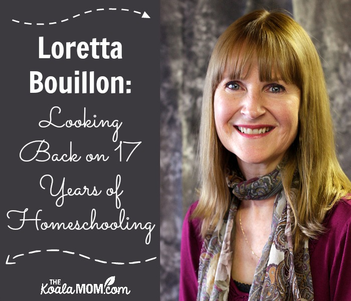 Loretta Bouillon looks back on 17 years of homeschooling