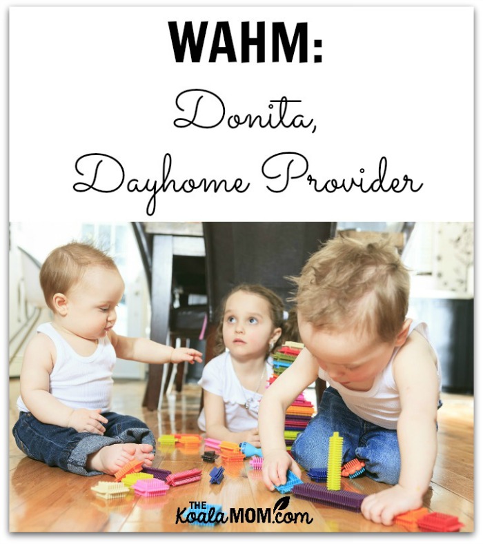 WAHM: Donita, Dayhome Provider