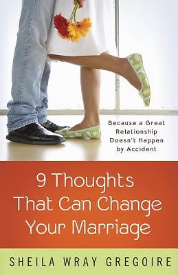 9-thoughts-that-can-change-your-marrage-seila-wray-gregoire